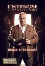 Hervé Barbereau dans L'Hypnose à travers le temps La Manare Affiche