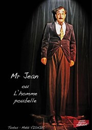 Mr Jean ou l'homme poubelle Thtre Darius Milhaud Affiche