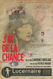 J'ai de la chance Thtre Le Lucernaire Affiche