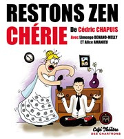 Restons zen chérie Thtre des Chartrons Affiche