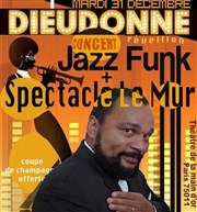 Dieudonné dans Le Mur suivi d'un concert jazz funk | Spécial soirée du Nouvel An Thtre de la Main d'Or Affiche