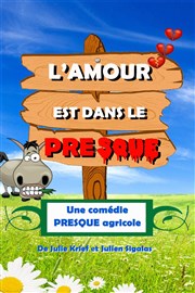 L'amour est dans le presque Comdie de Tours Affiche