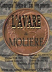 L'Avare de Molière Thtre de l'Eau Vive Affiche