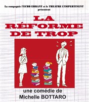 La réforme de trop Thtre l'impertinent Affiche