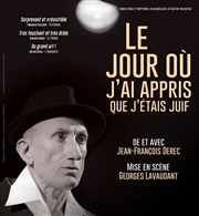 Le jour ou j'ai appris que j'étais juif ! L'Archipel - Salle 2 - rouge Affiche