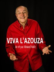 Ahmed Hafiz dans Viva L'Azouza et autres histoires... Carr Rondelet Thtre Affiche