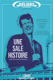 Une sale histoire Le Thtre des Bliers Affiche