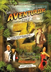 Les Aventuriers de la Cité Z Thtre Daudet Affiche