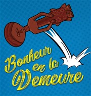 Bonheur en la demeure Tho Thtre - Salle Plomberie Affiche