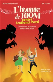 L'homme de Riom contre Scotland Yard Thtre Montmartre Galabru Affiche