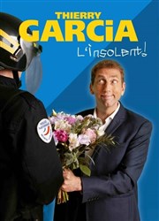 Thierry Garcia dans l'Insolent ! Comdie La Rochelle Affiche