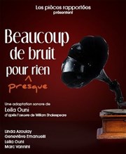 Beaucoup de bruit pour presque rien Tho Thtre - Salle Tho Affiche