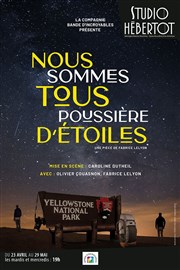 Nous sommes tous poussière d'étoile Studio Hebertot Affiche