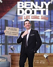 Benjy Dotti dans The Late Comic Show Confidentiel Thtre Affiche