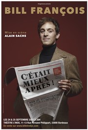 Bill François dans C'était mieux après! Thtre l'Inox Affiche