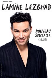 Lamine Lezghad dans Nouveau spectacle (déjà ?) Le Paris - salle 1 Affiche