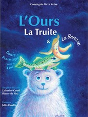 L'ours, la truite et la banane Thtre de la Semeuse Affiche