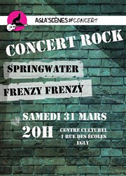 Springwater et Frenzy Frenzy | par les Agla'Scènes Centre culturel Affiche