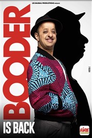 Booder dans Booder is back Thtre  l'Ouest Affiche