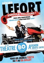 Gérard Lefort dans Gérard Lefort enroule toujours Comdie Saint Roch Salle 1 Affiche