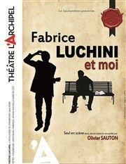 Olivier Sauton dans Fabrice Luchini et moi La Basse Cour Affiche