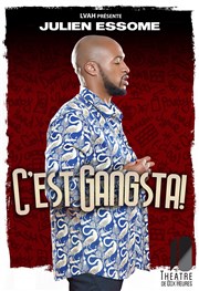 Julien Essome dans C'est gangsta Thtre de Dix Heures Affiche