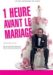 Une heure avant le mariage Caf thtre de la Fontaine d'Argent Affiche