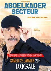 Abdelkader Secteur dans Salam Aleykoum La Cigale Affiche