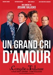 Un grand cri d'amour La Comdie de Toulouse Affiche