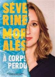 Séverine Moralès dans A corps perdu Le Lieu Affiche