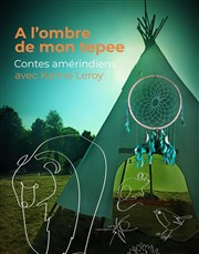 À l'ombre de mon tepee La Petite Croise des Chemins Affiche