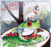 Le roi grenouille Badaboum thtre Affiche