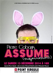 Pierre Cabanis dans Pierre Cabanis assume moyennement Le Point Virgule Affiche