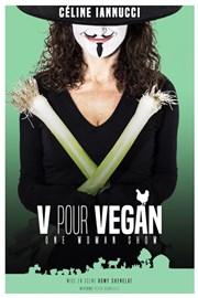 Céline Iannucci dans V pour Végan Espace Gerson Affiche