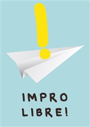 Impro Libre ! Thtre de Nesle - petite salle Affiche