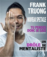 Frank Truong dans Tu penses donc je sais Le Trait d'Union Affiche