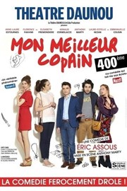 Mon meilleur copain | 400ème ! Thtre Daunou Affiche