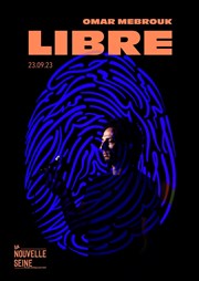 Omar Mebrouk dans Libre La Nouvelle Seine Affiche