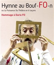 Hymne au bouf(fo)n ou la puissance du théâtre en 6 leçons Thtre de l'Adresse Affiche