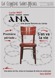 Ana, une jeune femme au camp - S'en va la vie La Comdie Saint Michel - grande salle Affiche