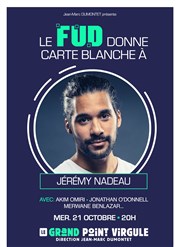 Carte blanche à Jérémy Nadeau Le Grand Point Virgule - Salle Majuscule Affiche