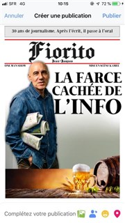 Jean-Jacques Fiorito dans La farce cachée de l'info Thtre L'Autre Carnot Affiche