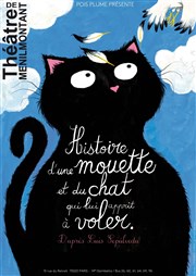 Histoire d'une mouette et du chat qui lui apprit à voler Thtre de Mnilmontant - Salle Guy Rtor Affiche