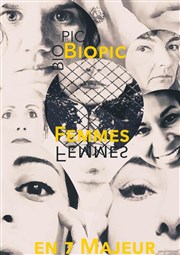 Biopic Femmes en 7 Majeur Thtre de L'Orme Affiche