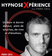 Pierr Cika dans Hypnose Xperience La Comdie du Mas Affiche