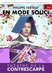 Phillipe Fertray dans En mode souci Le Contrescarpe Affiche