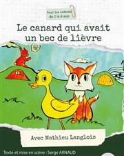 Le Canard qui avait un bec de lièvre Thtre de la Cit Affiche