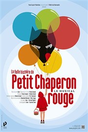 La folle histoire du Petit Chaperon Rouge Thtre Silvia Monfort Saint-Brice Affiche