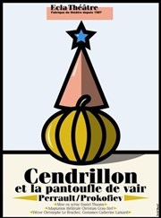 Cendrillon et la pantoufle de vair Thtre du Gymnase Marie-Bell - Grande salle Affiche