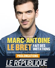 Marc-Antoine Le Bret dans Marc-Antoine Le Bret fait des imitations Le Rpublique - Petite Salle Affiche